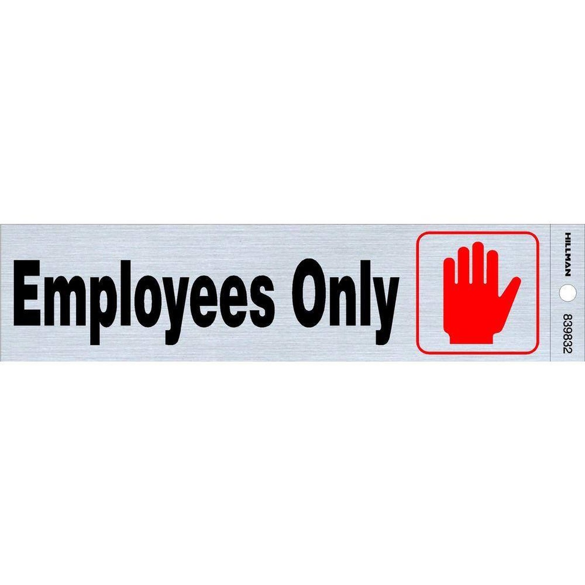 Hillman 2x8 inch Employees Only self-adhesive Mylar sign with bold black text and red hand symbol on brushed nickel background