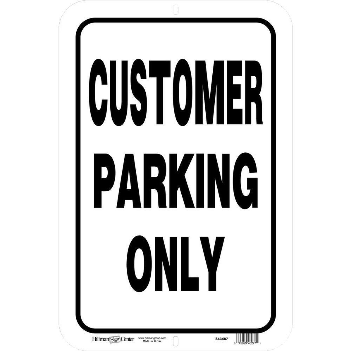 Hillman 18x12 inch aluminum Customer Parking Only sign with bold black lettering on white background