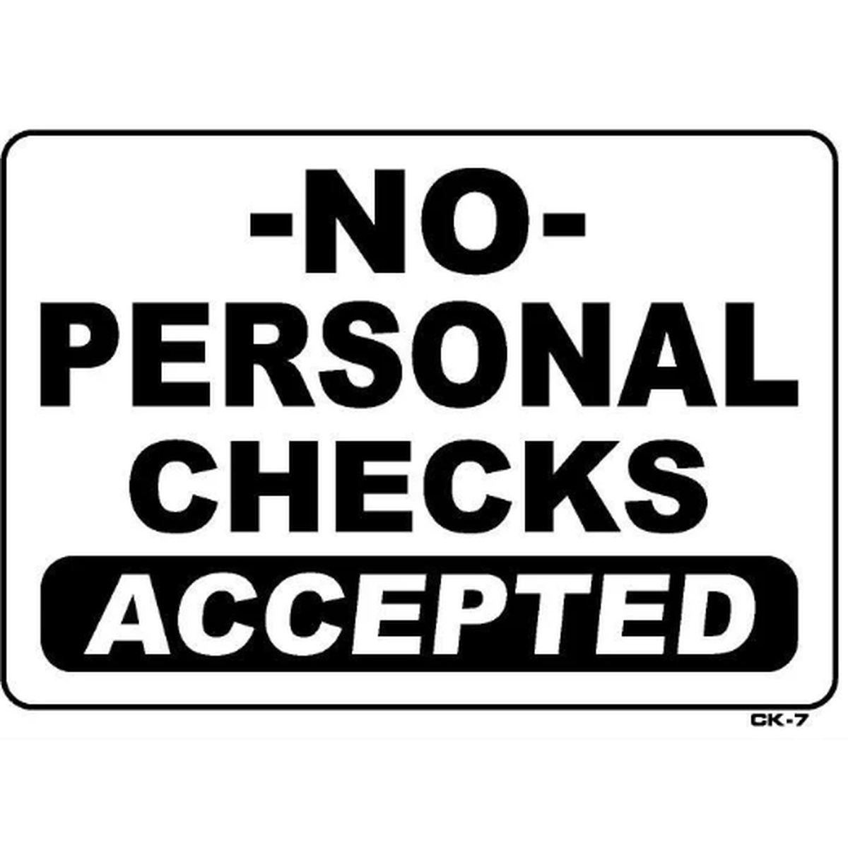 T&J Signs No Personal Checks Accepted sign, black and white, 10x14 inches