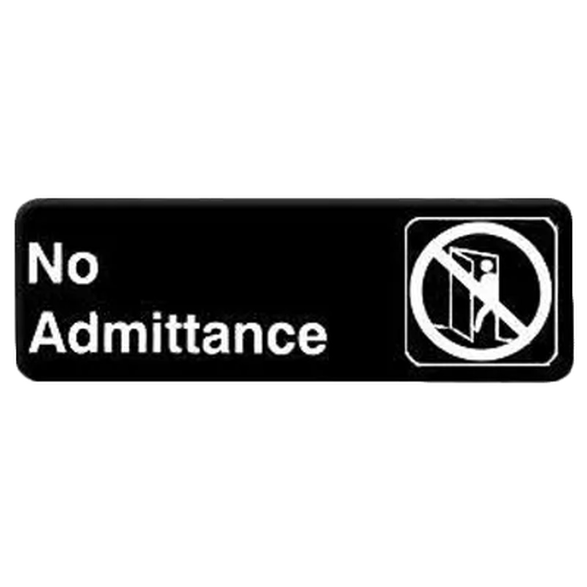 Thunder Group PLIS9305BK No Admittance sign with white lettering and prohibition symbol on black background