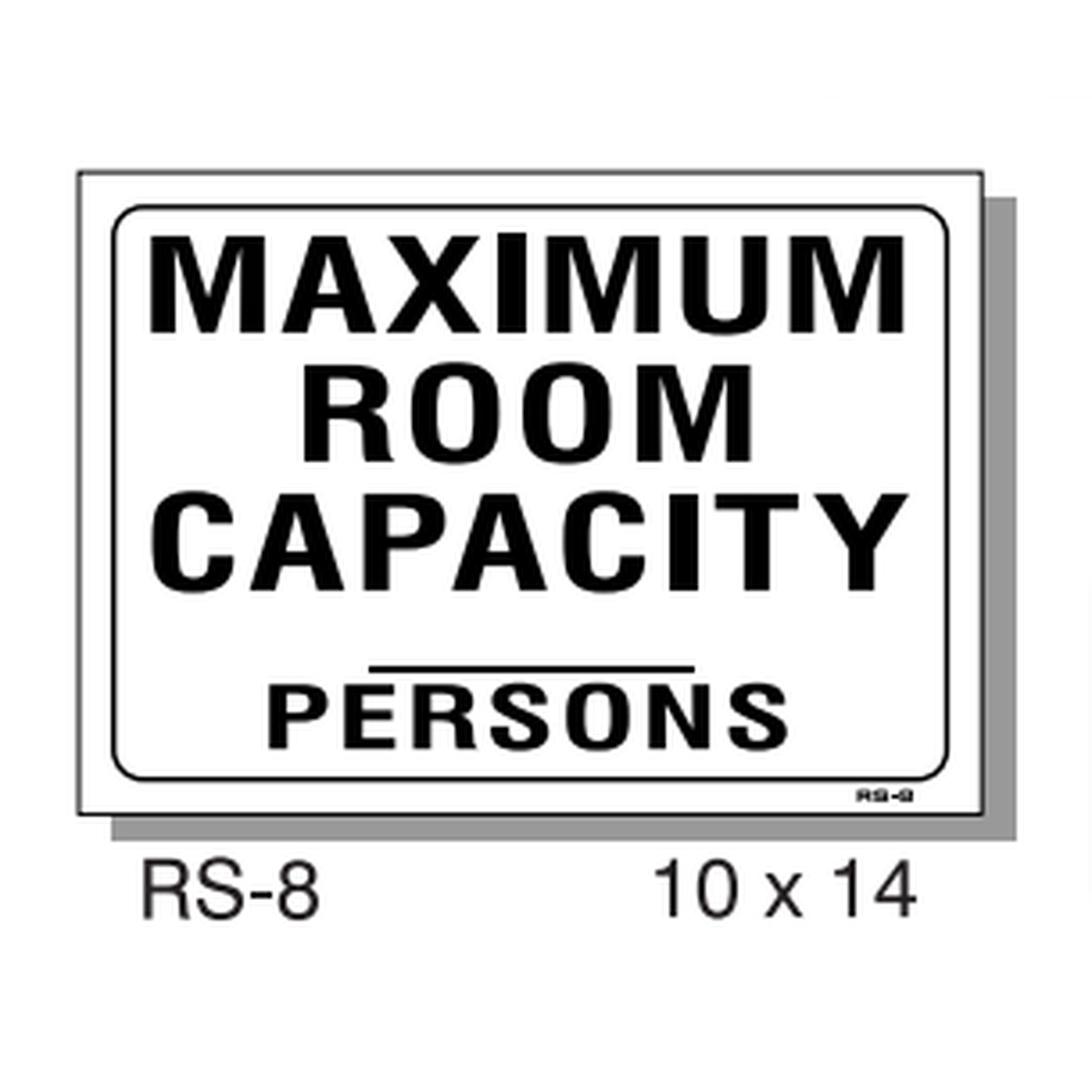 T&J Signs RS-8 Maximum Room Capacity sign, white with bold black text and fill-in persons line, 10x14 inches