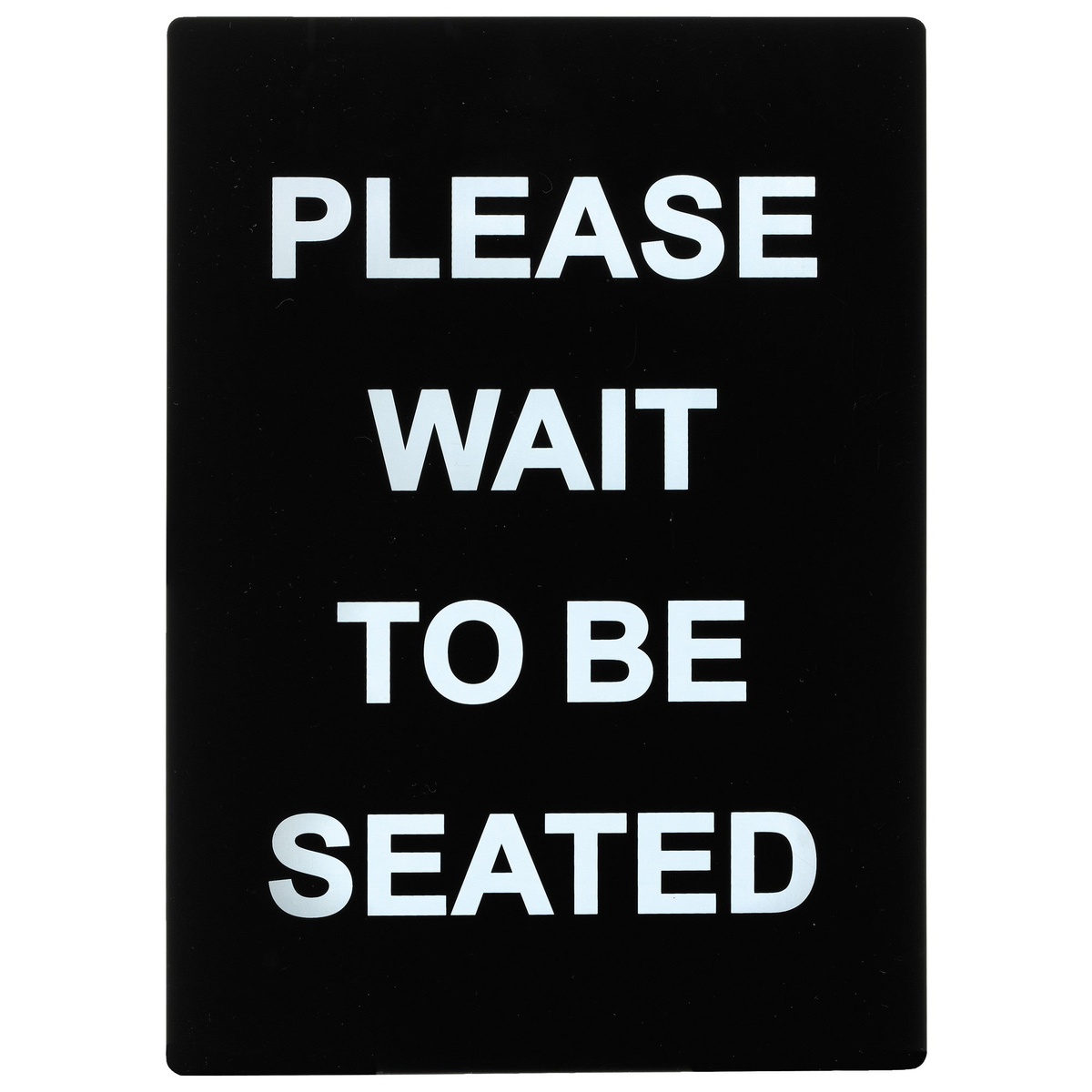 Winco SGN-802 black plastic sign with white bold 'Please Wait To Be Seated' lettering, portrait orientation