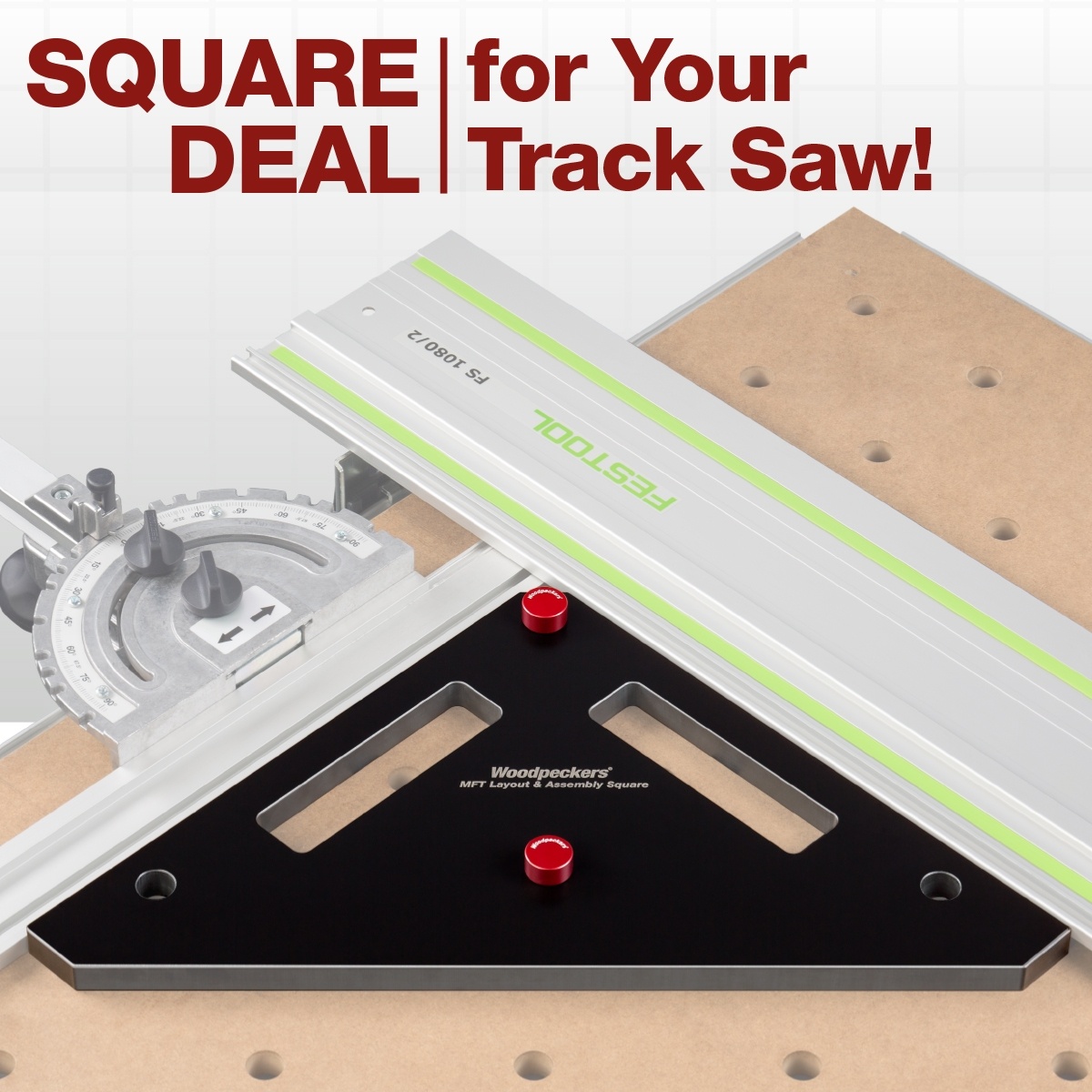 Woodpeckers MFT Layout & Assembly Square aligning a track saw guide rail on an MFT worktable for accurate sheet goods cutting in a woodworking shop