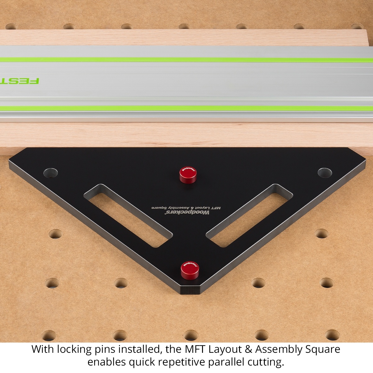 Woodpeckers MFT Layout & Assembly Square with locking pins installed on an MFT table for quick repetitive parallel cutting with a guide rail
