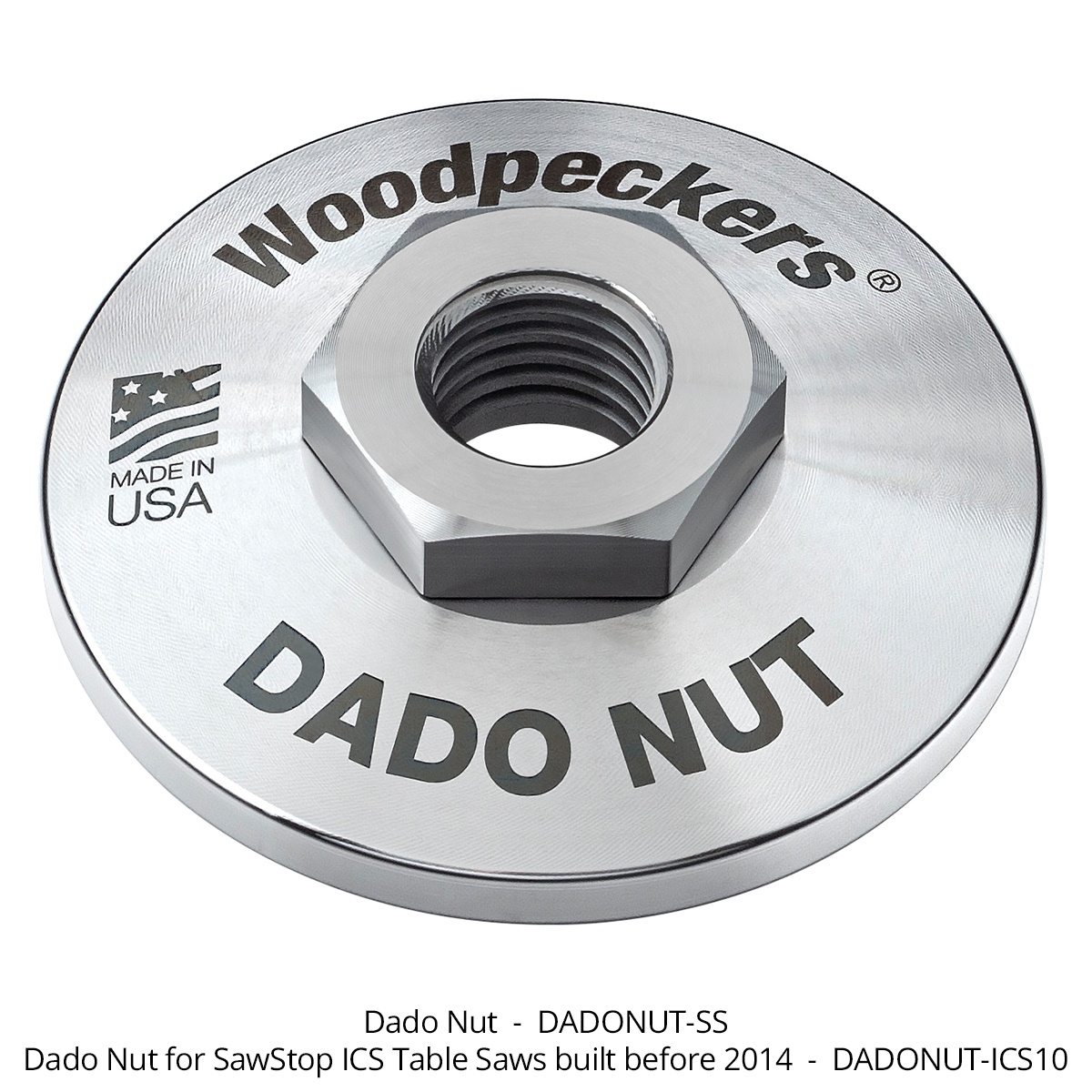 Woodpeckers Dado Nut product shot showing the machined face and threaded center of the arbor nut for SawStop table saw dado applications