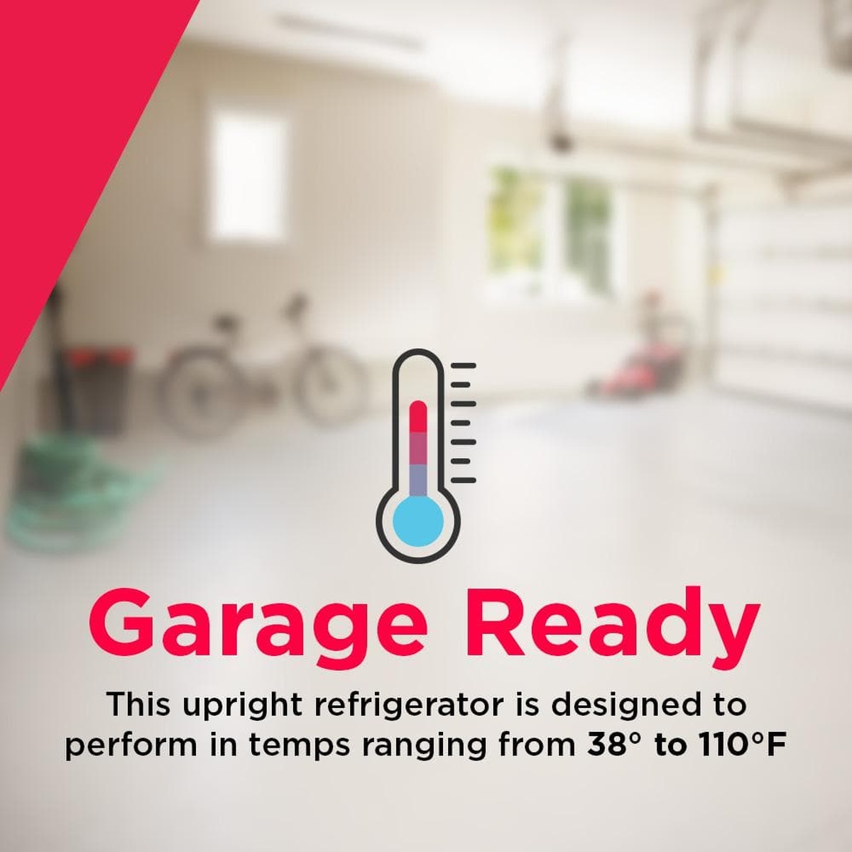 Graphic indicating Garage Ready performance with temperature range 38°F to 110°F.